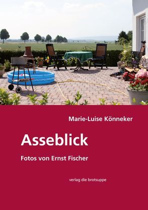 Asseblick von Aeschbacher,  Ursi Anna, Fischer,  Ernst, Könneker,  Marie L