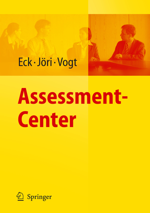 Assessment-Center von Eck,  Claus D., Jöri,  Hans, Vogt,  Marlène