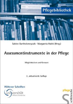 Assessmentinstrumente in der Pflege von Bartholomeyczik,  Sabine, Halek,  Margaretha