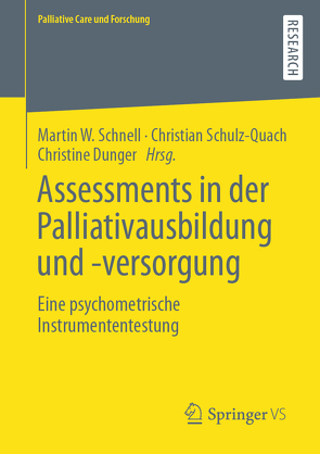 Assessments in der Palliativausbildung und -versorgung von Dunger,  Christine, Schnell,  Martin W, Schulz-Quach,  Christian