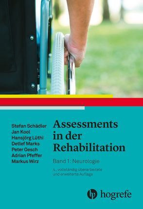 Assessments in der Rehabilitation von Kool,  Jan, Lüthi,  Hansjörg, Marks,  Detlef, Oesch,  Peter, Pfeffer,  Adrian, Schädler,  Stefan, Wirz,  Markus