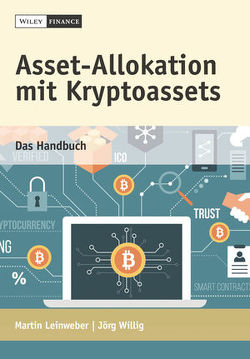 Asset-Allokation mit Kryptoassets von Leinweber,  Martin, Willig,  Jörg