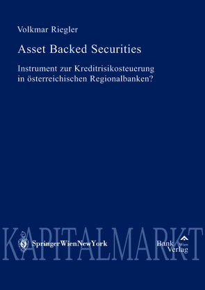 Asset Backed Securities – Instrument zur Kreditrisikosteuerung von Riegler,  Volkmar