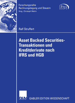 Asset Backed Securities-Transaktionen und Kreditderivate nach IFRS und HGB von Struffert,  Ralf, Watrin,  Prof. Dr. Christoph