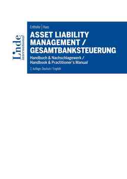 Asset Liability Management / Gesamtbanksteuerung von Enthofer,  Hannes, Haas,  Patrick
