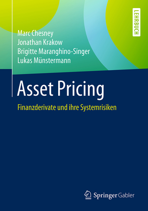 Asset Pricing von Chesney,  Marc, Krakow,  Jonathan, Maranghino-Singer,  Brigitte, Münstermann,  Lukas