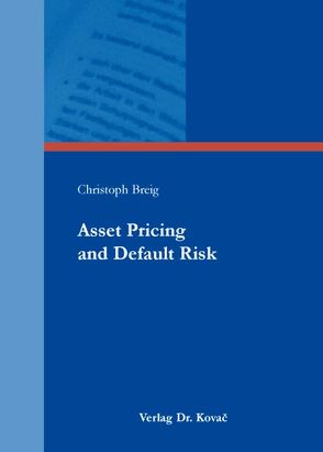 Asset Pricing and Default Risk von Breig,  Christoph