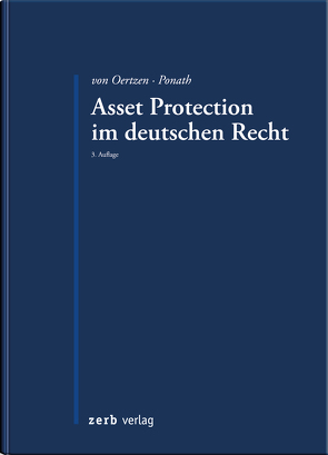 Asset Protection im deutschen Recht von Ponath,  Gerrit, von Oertzen,  Christian