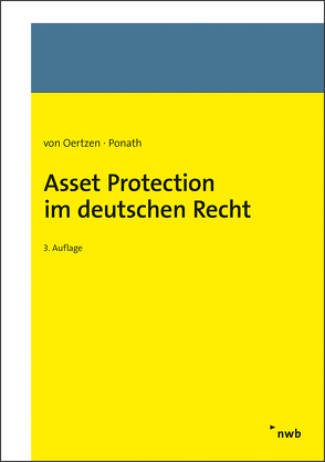 Asset Protection im deutschen Recht von Oertzen,  von,  Christian, Ponath,  Gerrit, von Oertzen,  Christian