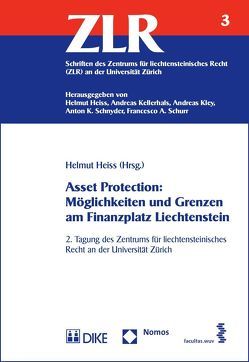 Asset Protection: Möglichkeiten und Grenzen am Finanzplatz Liechtenstein von Heiss,  Helmut