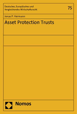 Asset Protection Trusts von Hermann,  Jonas P.