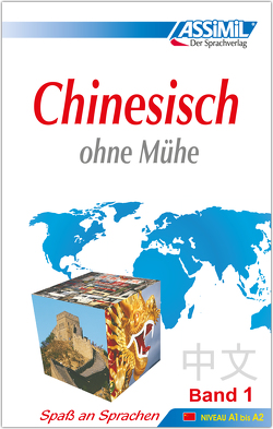 ASSiMiL Chinesisch ohne Mühe Band 1 – Lehrbuch – Niveau A1-A2