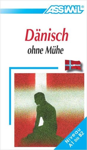 Assimil Dänisch ohne Mühe Lehrbuch – Niveau A1-B2 von ASSiMiL GmbH