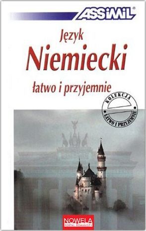 Język Niemiecki łatwo i przyjemnie von ASSiMiL GmbH