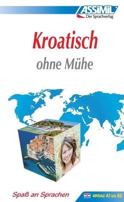 Assimil Kroatisch ohne Mühe von ASSiMiL GmbH