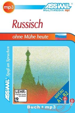ASSiMiL Russisch ohne Mühe heute – MP3-Sprachkurs – Niveau A1-B2 von ASSiMiL GmbH