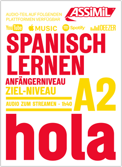 ASSiMiL Spanisch lernen – Audio-Sprachkurs – Niveau A1-A2 von ASSiMiL S.A.S.