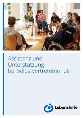 Assistenz und Unterstützung bei Selbstvertreter(inne)n von Bundesvereinigung Lebenshilfe e.V.