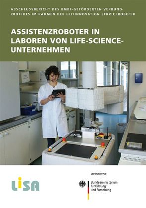 Assistenzroboter in Laboren von Life-Science-Unternehmen. von Elkmann,  Norbert