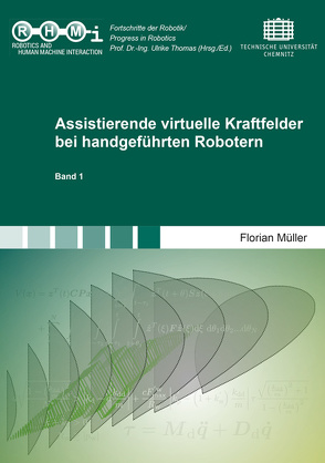 Assistierende virtuelle Kraftfelder bei handgeführten Robotern von Müller,  Florian