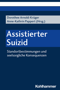 Assistierter Suizid von Arnold-Krüger,  Dorothee, Pappert,  Anne-Kathrin