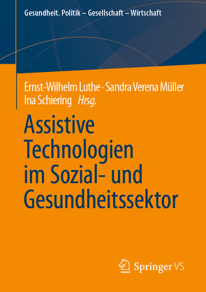 Assistive Technologien im Sozial- und Gesundheitssektor von Luthe,  Ernst-Wilhelm, Müller,  Sandra Verena, Schiering,  Ina