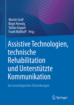 Assistive Technologien, technische Rehabilitation und Unterstützte Kommunikation von Gross,  Martin, Hennig,  Birgit, Kappel,  Stefan, Wallhoff,  Frank