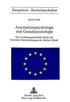 Assoziationspsychologie und Gestaltpsychologie von Amin,  Ismail
