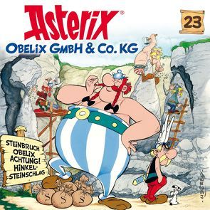 Asterix – CD. Hörspiele / 23: Obelix GmbH & Co. KG von diverse Komponisten, Goscinny,  René, Penndorf,  Gudrun, Uderzo,  Albert, Wakonigg,  Daniela