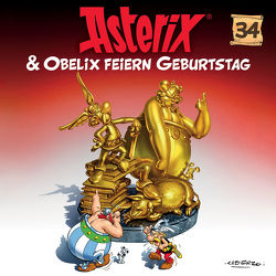 Asterix – CD. Hörspiele / 34: Asterix & Obelix feiern Geburtstag von diverse Komponisten, Strunck,  Angela, Uderzo,  Albert, Walz,  Michael F.