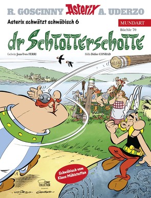 Asterix Mundart Schwäbisch VI von Conrad,  Didier, Ferri,  Jean-Yves, Mühlsteffen,  Klaus-Dieter