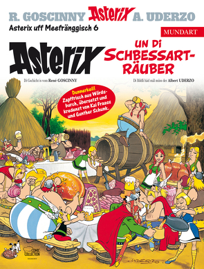 Asterix Mundart Meefränggisch VI von Fraass,  Kai, Goscinny,  René, Schunk,  Gunther, Uderzo,  Albert