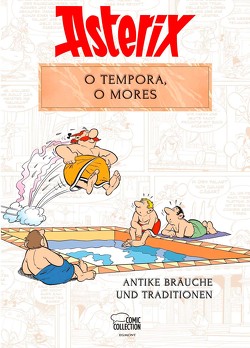Asterix – O tempora, O Mores! von Goscinny,  René, Jöken,  Klaus, Molin,  Bernard-Pierre, Penndorf,  Gudrun, Uderzo,  Albert