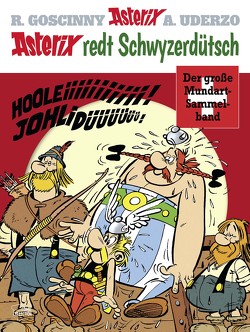 Asterix redt Schwyzerdütsch von Lerch,  Hansruedi, Uderzo,  Albert