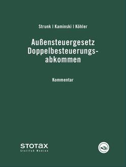 AStG|DBA Kommentar – online von Kaminski,  Bert, Köhler,  Stefan, Strunk,  Günther