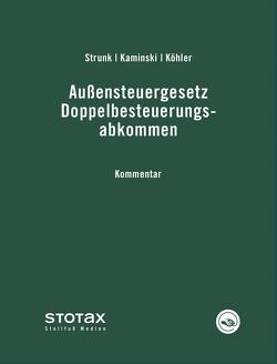 AStG|DBA Kommentar von Kaminski,  Bert, Köhler,  Stefan, Strunk,  Günther