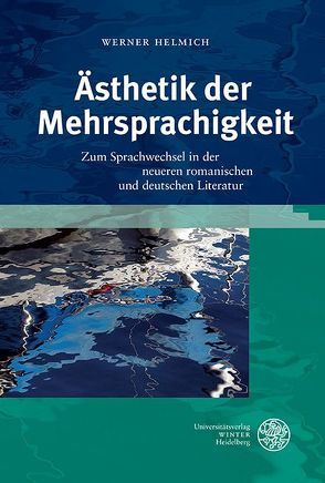 Ästhetik der Mehrsprachigkeit von Helmich,  Werner