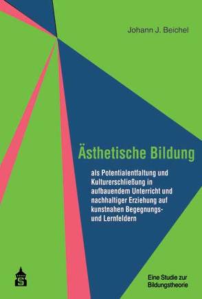 Ästhetische Bildung von Beichel,  Johann J.