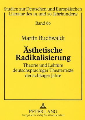 Ästhetische Radikalisierung von Buchwaldt,  Martin