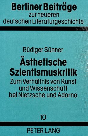 Ästhetische Szientismuskritik von Sünner,  Rüdiger