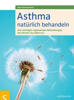 Asthma natürlich behandeln von Rehms,  Waltraud