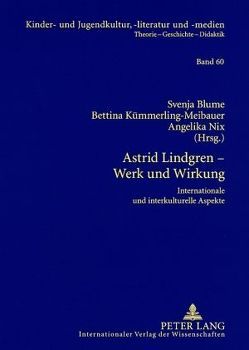 Astrid Lindgren – Werk und Wirkung von Blume,  Svenja, Kümmerling-Meibauer,  Bettina, Nix,  Angelika
