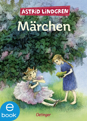 Astrid Lindgrens Märchen von Kapoun,  Senta, Kornitzky,  Anna-Liese, Lindgren,  Astrid, Peters,  Karl Kurt, Wikland,  Ilon