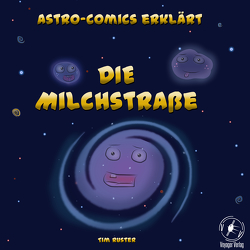 Astro-Comics erklärt die Milchstraße von Ruster,  Tim Julian