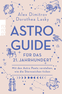 Astro-Guide für das 21. Jahrhundert von Dimitrov,  Alex, Krauss,  Viola, Lasky,  Dorothea