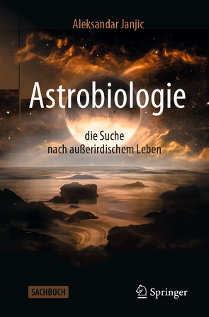 Astrobiologie – die Suche nach außerirdischem Leben von Janjic,  Aleksandar