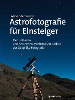 Astrofotografie für Einsteiger von Kerste,  Alexander