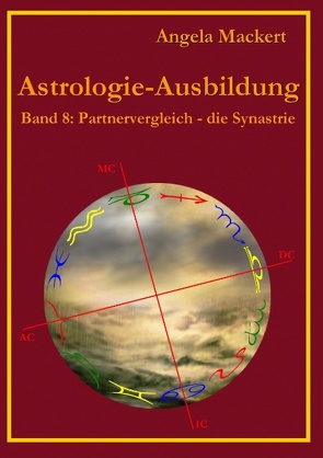 Astrologie-Ausbildung, Band 8 von Mackert,  Angela