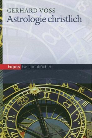 Astrologie christlich von Voss,  Gerhard