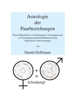Astrologie der Paarbeziehungen von Hoffmann,  Harald